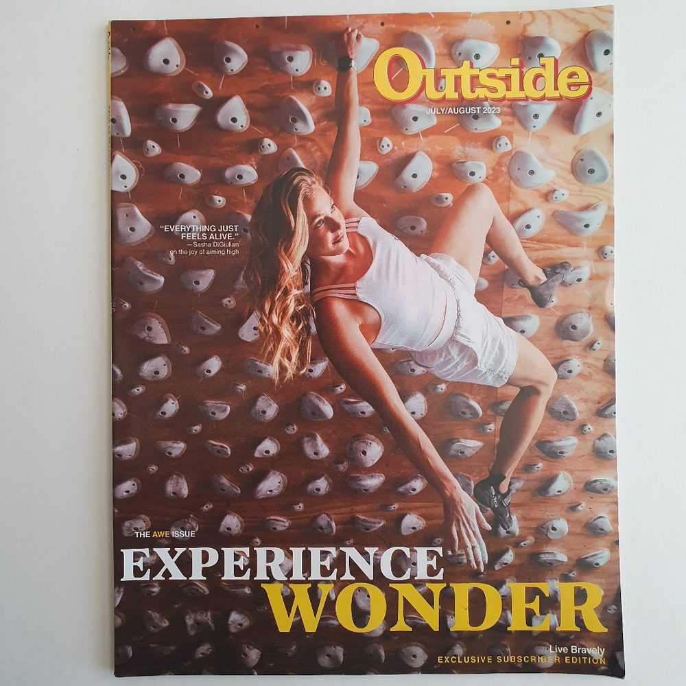 Outside Magazine July/August 2023 Exclusive Subscriber Edition Experience Wonder